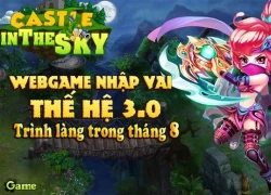 Lâu Đài Lauputa chậm mà chắc để chinh phục game thủ