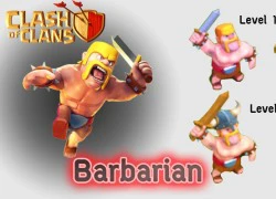 [CoC Guide] Cách chơi quân Barbarian trong Clash of Clans