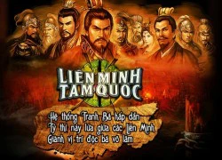 Game Tam Quốc Liên Minh chuẩn bị cập bến Việt Nam