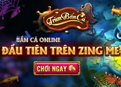 GameK gửi tặng 200 Gift Code Trùm Bắn Cá mừng Open Beta