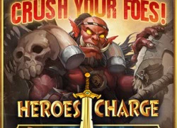 Heroes Charge - Game nhập vai độc đáo "ăn theo" DotA