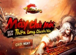 Máy chủ Thiên Long Chuyển Vận, cơ hội đổi vận trong Tân Thiên Long