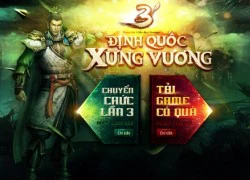 Game 3 bất ngờ update phiên bản mới Định Quốc Xưng Vương