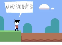 Khi game 8-bit dạy chúng ta về triết lý cuộc đời