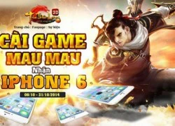 Tân Thiên Long 3D vung tay tặng iPhone 6