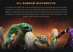 Dota 2: All Random Deathmatch chế độ chơi đầy hoài niệm!