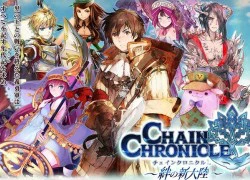 Game mobile đỉnh Chain Chronicle về gần Việt Nam