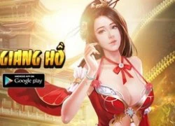 Tình Kiếm, Thủy Hử 3D, Săn Hải Tặc đồng loạt mở cửa