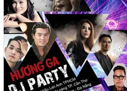 Trương Ngọc Ánh sẽ nhảy bốc lửa tại Hương Ga DJ party