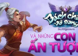 Bách Chiến Vô Song - Game có "số má" tại thị trường bản địa