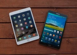 Chọn iPad mini 3 hay Samsung Galaxy Tab S 8.4