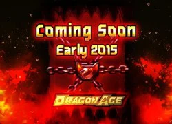 Dragon Ace - Game thẻ bài đỉnh cao đến rất gần Việt Nam