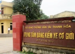 Kỷ luật 7 cán bộ Trung tâm đăng kiểm Thanh Hóa