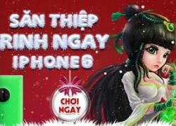 Mộng Võ Lâm đón mùa Noel đầu tiên bằng iPhone 6