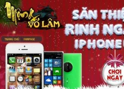 Mộng Võ Lâm đón mùa Noel đầu tiên bằng quà khủng iPhone 6