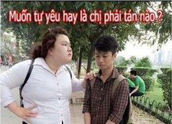 Muốn tự yêu hay để chị phải tán