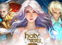 Soi Holy War trong ngày đầu ra mắt game thủ Việt