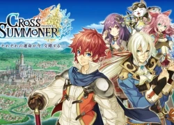 Cross Summoner &#8211; ARPG đang được gamer Việt đặc biệt chú ý