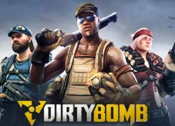 Đánh giá Dirty Bomb - Game bắn súng đỉnh khá cho game thủ