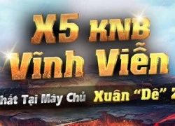 Cuồng Ma Chi Kiếm hoàn trả KNB cho game thủ vui xuân