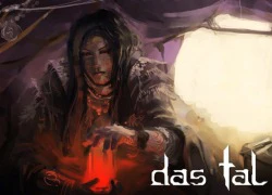 Das Tal - Game thế giới mở độc đáo mở cửa cuối tuần này