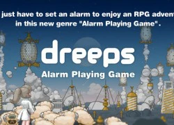 Dreeps &#8211; Game mobile dành cho những người siêu lười