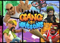 Gang Nations &#8211; Trở thành ông trùm khu phố khét tiếng