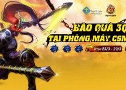 Game thủ được lợi gì khi đến các phòng máy CSM?