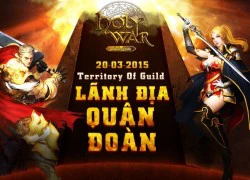 Holy War bất ngờ ra phiên bản mới Territory of Guild