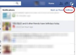 Hủy nhận thông báo "hôm nay sinh nhật của..." trên Facebook