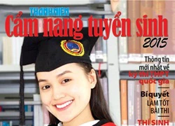 Ngày 6.3 phát hành 'Cẩm nang tuyển sinh 2015' trên toàn quốc: Đường đến thành công