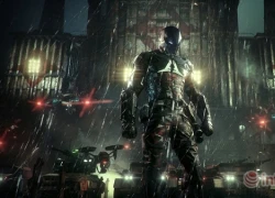 Liệu cỗ máy bạn có đủ chiến Batman: Arkham Knight ?