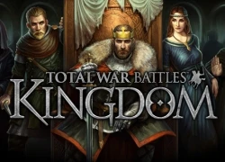 Siêu phẩm Total War Battles: Kingdom chính thức mở cửa