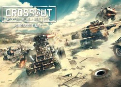 Crossout - Game 'đua xe bắn súng' hấp dẫn mới toanh