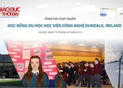 Học bổng du học Học viện Công nghệ Dundalk, Ireland