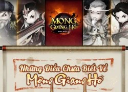 Những điều chưa biết về Mộng Giang Hồ