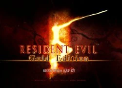 Resident Evil 5 đã có bản Việt hóa