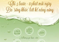 8 phút giải nhiệt cho da ngày nắng nóng