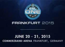 Cập nhật thông tin giải DOTA 2 ESL One Frankfurt 2015 (ngày 1)