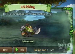 Cõi Mộng Khiêu chiến boss khủng cùng DoTa Truyền Kỳ