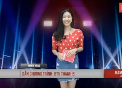 [GameK News 10] Cùng Thanh Bi điểm qua những tin hot làng game tuần qua