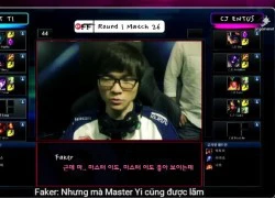 Liên Minh Huyền Thoại: Hé lộ lý do Faker đem Master Yi đi mid