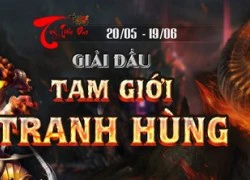 Túy Tiêu Dao tăng nhiệt với giải đấu Tam Giới Tranh Hùng