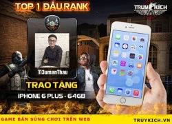 Cao thủ Top 1 Truy Kích mua xe tay ga, iPhone 6