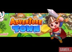 Đánh giá chi tiết Adventure Town - Game phiêu lưu 3D cực độc đáo