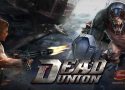 Dead Union - Khi game bắn súng kết hợp thủ thành