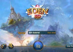 Game thủ Việt nói gì về Eden 3D sau 5 ngày trải nghiệm