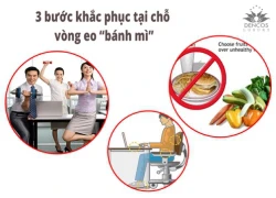 Khắc phục vòng eo 'bánh mì' của dân văn phòng