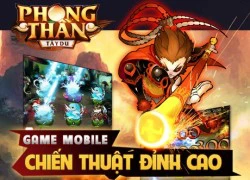 Người chơi được trải nghiệm gì trong Phong Thần Tây Du?