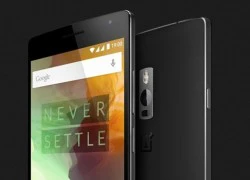 OnePlus 2 RAM 4 GB, giá 329 USD chính thức ra mắt